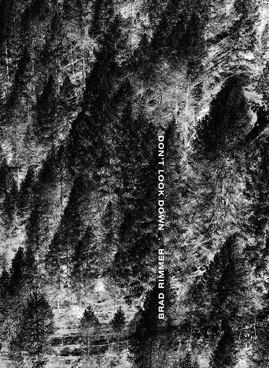 Brad Rimmer // Don't Look Down